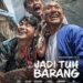 Penuh Tawa, Film “Jadi Tuh Barang” Siap Meriahkan Layar Lebar Indonesia